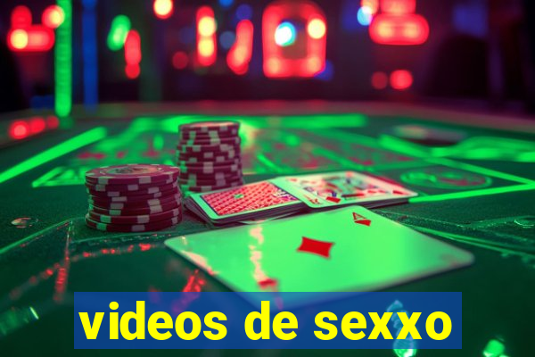 videos de sexxo